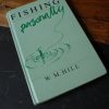 Fishing Personally. By W.M. Hill WMHill